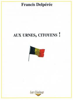 Aux urnes, citoyens! par Francis Delpre