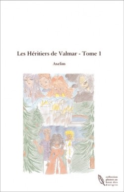 Les hritiers de Valmar, tome 1 : Le boiteux par  Axelim
