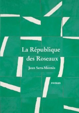 La Rpublique des Roseaux par Jean Sera-Monts
