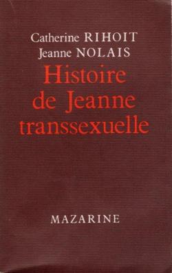 Histoire de Jeanne transexuelle par Catherine Rihoit