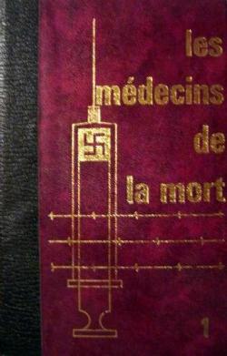 Les mdecins de la mort, tome 2 : Joseph Mengele ou l'incarnation du mal par Philippe Aziz