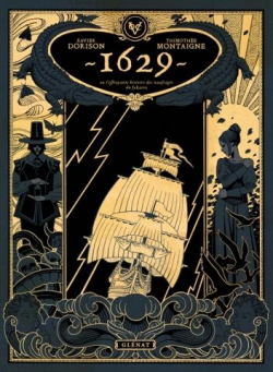 1629 ou l'effrayant histoire des naufrags du Jakarta, tome 1 : L'apothicaire du Diable par Xavier Dorison