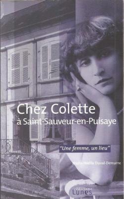 Chez Colette  Saint-Sauveur-en-Puisaye (Une femme, un lieu) par Marie-Nolle Duval-Demarre