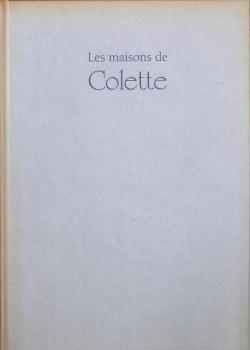 Les maisons de Colette par Pierre Maury