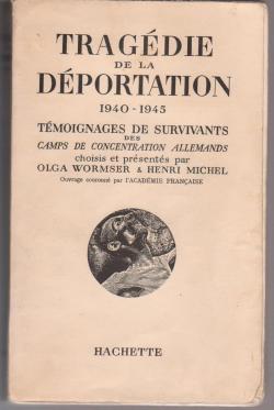 Tragdie de la dportation 1940 - 1945 par Olga Wormser-Migot