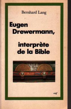 Drewermann, interprte de la Bible par Bernhard Lang