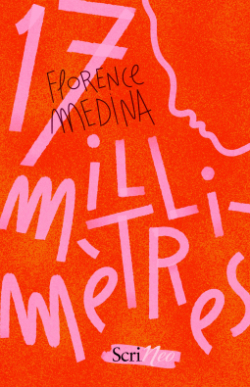 17 millimtres par Florence Mdina