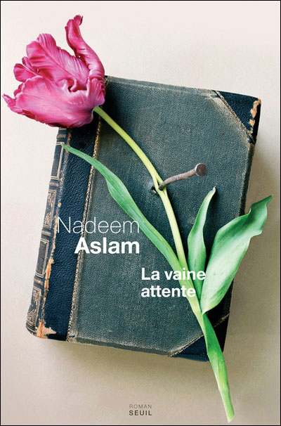 La vaine attente par Nadeem Aslam