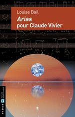 Arias pour Claude Vivier par Louise Bail