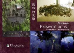 Passivite Active, Dmarche de Creation in-Situ par Eizo Sakata