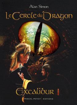 Excalibur, Tome 1 : Le Cercle du Dragon par Alan Simon
