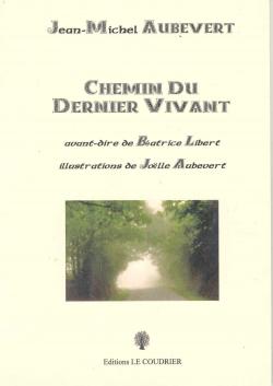 Chemin du Dernier Vivant par Jean-Michel Aubevert