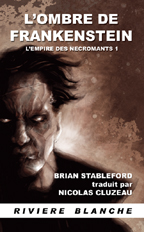 L'empire des Ncromants, tome 1 : L'Ombre de Frankestein  par Brian Stableford