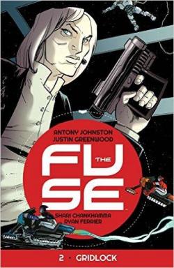 The Fuse Volume 2 : Gridlock par Antony Johnston