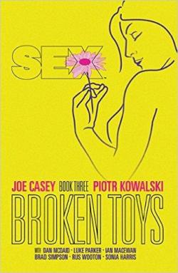 Sex Volume 3: Broken Toys par Joe Casey