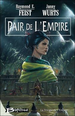 La Trilogie de l'Empire, tome 2 : Pair de l'Empire par Raymond E. Feist