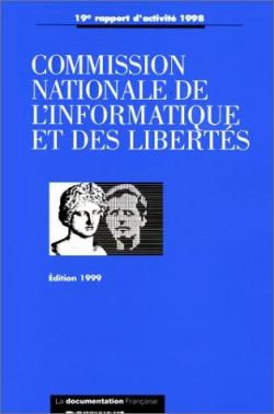 19e Rapport d'activit de la Commission Nationale de L'informatique et des Liberts : 1998 par Commission Nationale de l`informatique et des liberts - CNIL