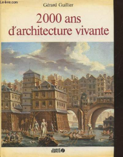 2000 ans d'architecture vivante par Grard Guillier