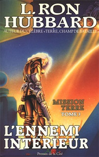 Mission Terre, tome 3 : L'ennemi intrieur par L. Ron Hubbard