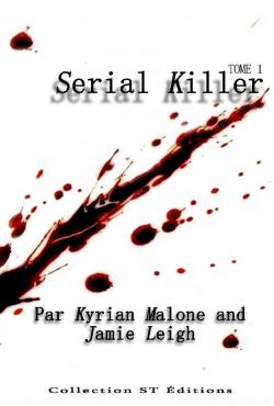 Serial killer, tome 1 par Kyrian Malone