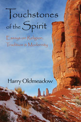 Touchstones of the Spirit: Essays on Religion, Tradition and Modernity par Harry Oldmeadow