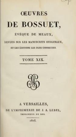 Oeuvres de Bossuet, Evque de Meaux, tome 19 par Jacques-Bnigne Bossuet