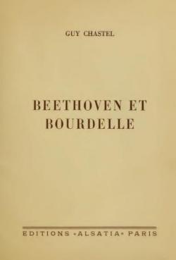 Beethoven et Bourdelle par Guy Chastel