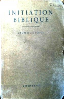 Initiation biblique, introduction a l'etude des saintes ecritures par Alphonse Tricot