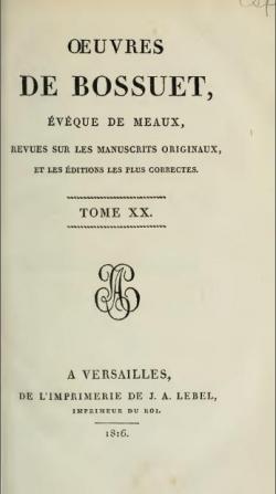 Oeuvres de Bossuet, Evque de Meaux, tome 20 par Jacques-Bnigne Bossuet
