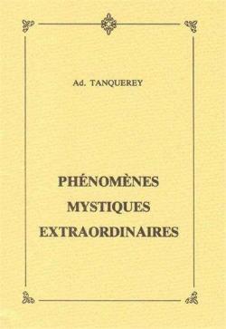 PHNOMNES MYSTIQUES EXTRAORDINAIRES par Adolphe Tanquerey