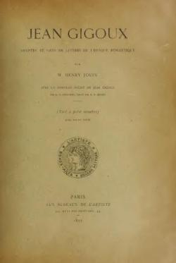 Artistes et gens de lettres de l'poque romantique (avec un portrait indit de Jean Gigoux) par Henry Jouin