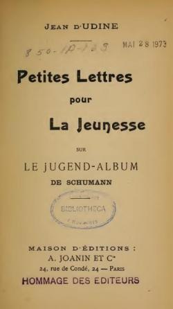 Petites Lettres pour la jeunesse sur le Jugend-Album de Schumann par Jean d'Udine
