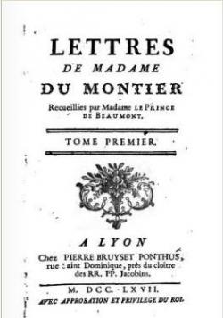 Lettres de Madame du Montier, tome 1 par Jeanne-Marie Leprince de Beaumont