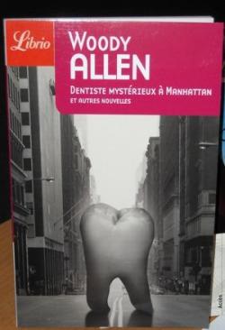 Dentiste mystrieux  Manhattan et autres nouvelles par Woody Allen