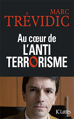 Au coeur de l'antiterrorisme par Marc Trvidic