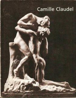 Camille Claudel, 1864-1943 : Exposition Muse Rodin, Paris 15 fvrier-11 juin 1984 par Bruno Gaudichon