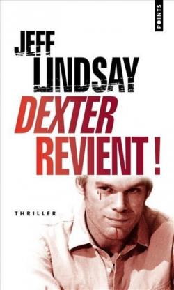 Dexter revient ! (Le Passager Noir) par Jeffry P. Lindsay