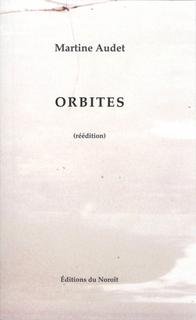 Orbites par Martine Audet