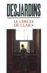Le cercle de Clara par Martine Desjardins