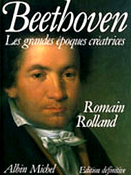 Beethoven : Les grandes poques cratrices par Romain Rolland