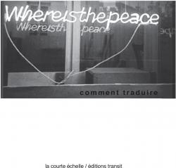 Where is the peace. Comment traduire par Muriel Modr