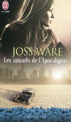 Les amants de l'Apocalypse, tome 1 par Joss Ware
