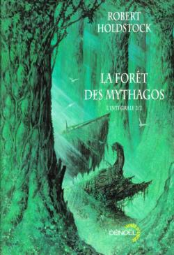 La Fort des mythagos - Intgrale, tome 2 par Robert Paul Holdstock