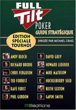 Guide stratgique Full Tilt Poker : Edition spciale tournoi par Michael Craig