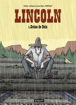 Lincoln, tome 1 : Crne de bois par Jrme Jouvray