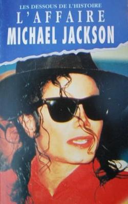 Les dessous de l'histoire, Hors-Srie n1 : L'affaire Michael Jackson par William Lauret