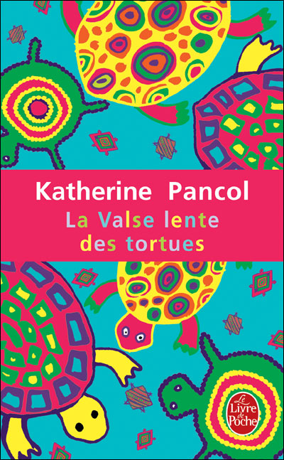 La valse lente des tortues par Katherine Pancol