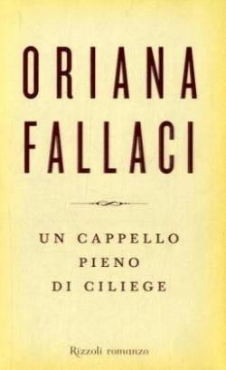 Un cappello pieno di ciliege par Oriana Fallaci