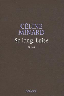 So Long, Luise par Cline Minard