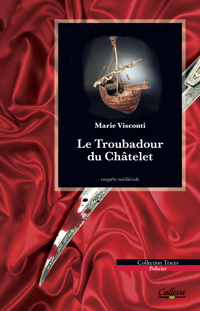 Le troubadour du Chtelet par Marie Visconti